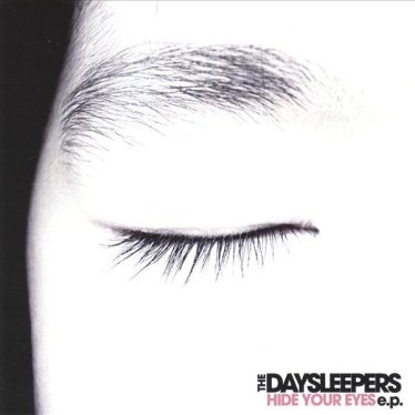 The Daysleepers Hide Your Eyes ep